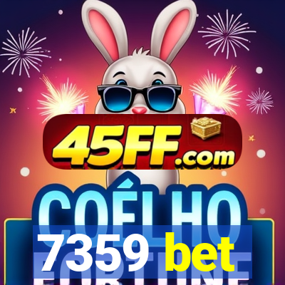 7359 bet